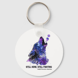 Wolf Still Here Still Fighting Suicide Prevention Key Ring