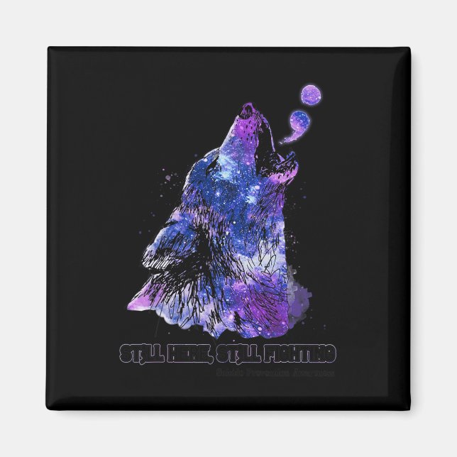 Wolf Still Here Still Fighting Suicide Prevention  Magnet (Front)