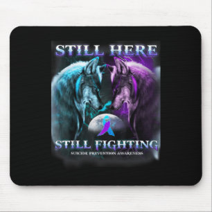 Wolf Still Here Still Fighting Suicide Prevention Mouse Pad