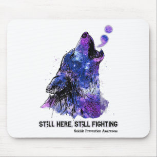Wolf Still Here Still Fighting Suicide Prevention Mouse Pad