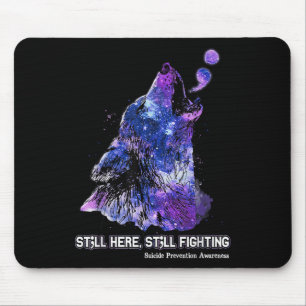 Wolf Still Here Still Fighting Suicide Prevention Mouse Pad