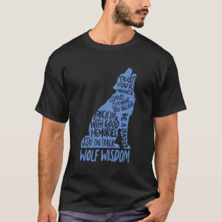 Wolf Wisdom Motivational Wolves Lover Inspirationa T-Shirt