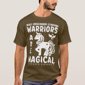 WolfHirschhorn Syndrome Warriors Are Magical WHS A T-Shirt