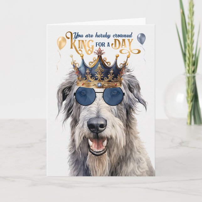 Wolfhound Dog King for a Day Funny Birthday Card (Front)