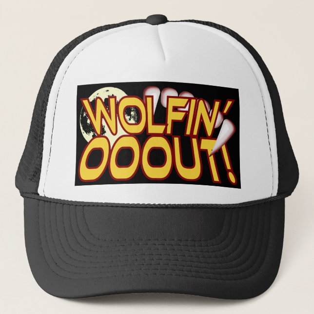 WOLFIN OOOUT! Werewolf Full Moon Trucker Hat (Front)