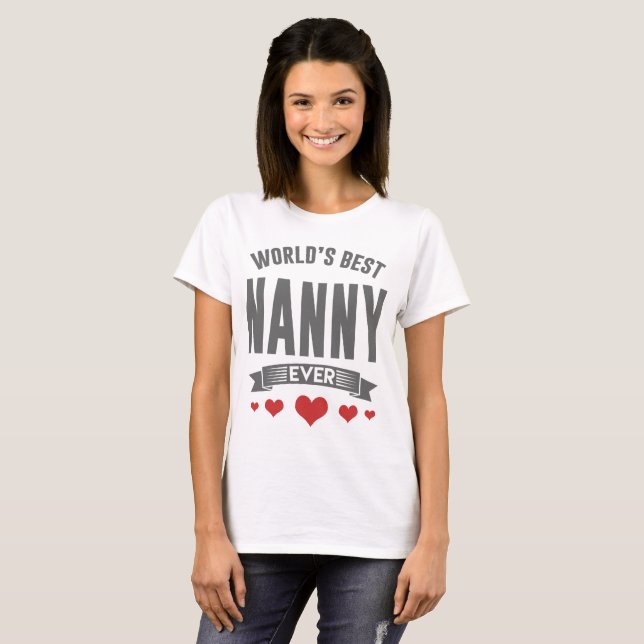WOLRD'S BEST NANNY EVER T-Shirt (Front Full)