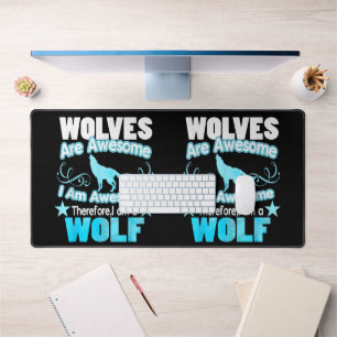 Wolves Are Awesome I Am Awesome Funny Wolf Desk Mat