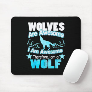 Wolves Are Awesome I Am Awesome Funny Wolf Mouse Pad