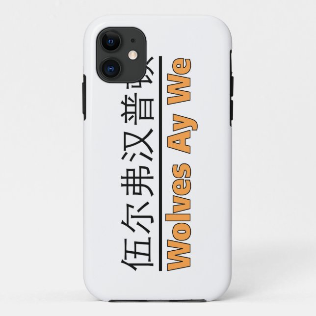 Wolves Ay We iPhone Case (Back)