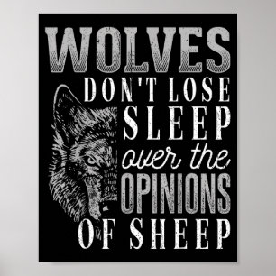 Wolves Don't Lose Sleep Over The Onions Of Sheep - Poster
