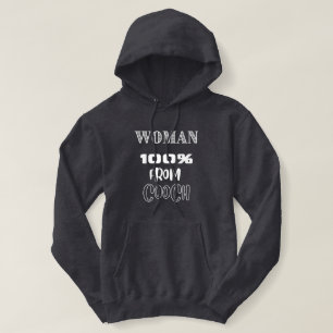 Woman 100% From The Cooch Hoodie