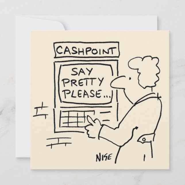 Woman at an ATM Cash Machine - "Say Pretty Please" Card (Front)