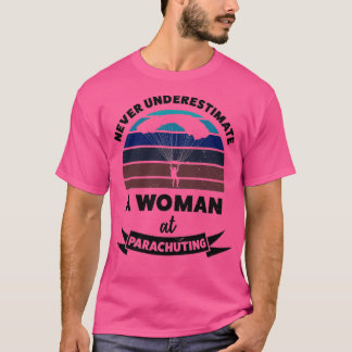 Woman at Parachuting Funny Gift Wife T-Shirt