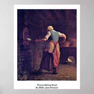 Woman Baking Bread By Millet (Ii) Jean-Francois Poster