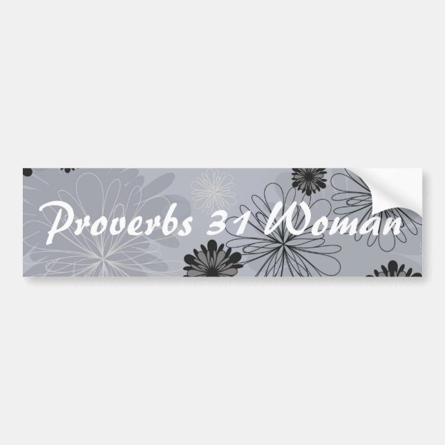 Woman Black and Grey Floral Proverbs 31 Bumper Sticker (Front)