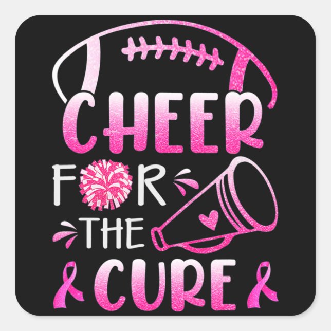 Woman Breast Cancer Awareness Cheer For The Cure T Square Sticker (Front)