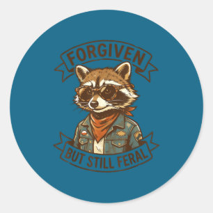 Woman forgiven but feral funny christian racoon classic round sticker