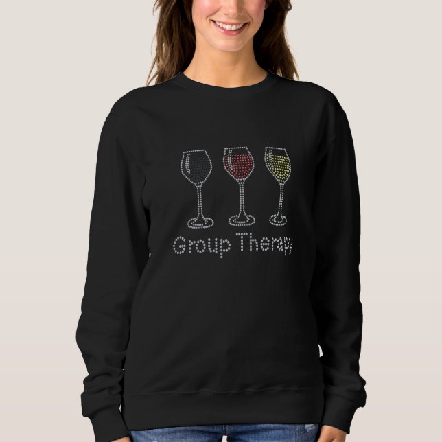 Woman Group Therapy Wine Glasses Rhinestone For Bi Sweatshirt (Front)