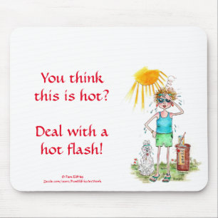 Woman Hot Flash Vignette Sun Poignant Statement Mo Mouse Pad