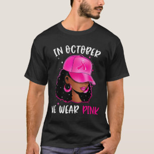Woman In October We Wear Pink Breast Cancer Awaren T-Shirt