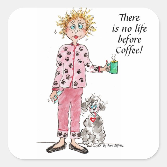 Woman in pyjamas needs her coffee coloured drawing square sticker (Front)