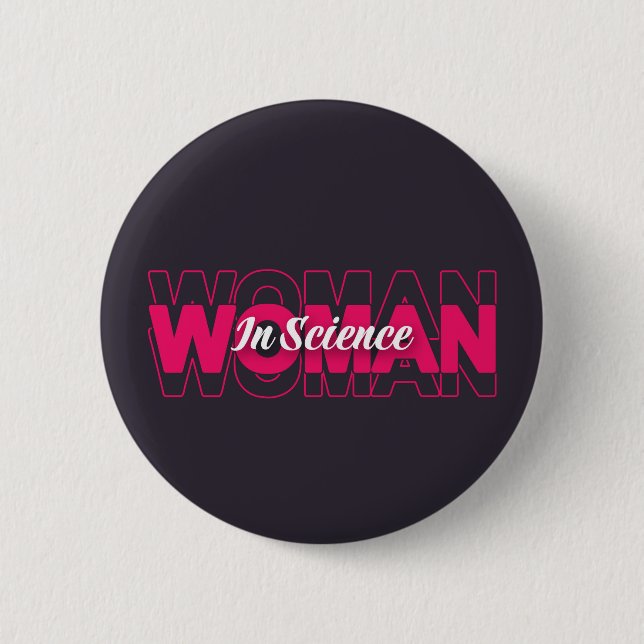 Woman in Science  6 Cm Round Badge (Front)