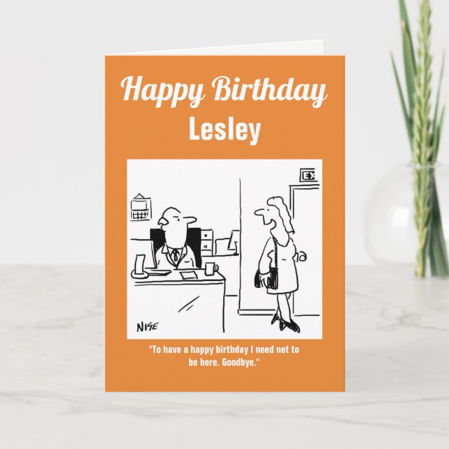 Woman leaves work early to celebrate her birthday card (Front)