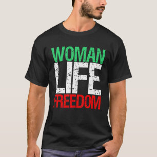 WOMAN LIFE FREEDOM IRAN Iranian Patriotic Slogan T-Shirt