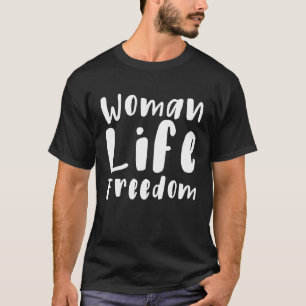 Woman Life Freedom Iran Iranian Patriotic Slogan T-Shirt