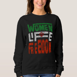 WOMAN LIFE FREEDOM IRAN Iranian Patriotic Slogan V Sweatshirt