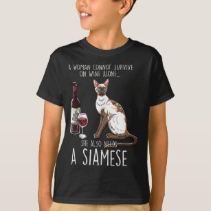 Woman Needs A Siamese and Wine Cat Feline Cat Love T-Shirt