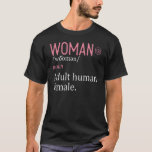 Woman Noun Adult Human Female Feminism T-Shirt<br><div class="desc">Woman Noun Adult Human Female Feminism.</div>