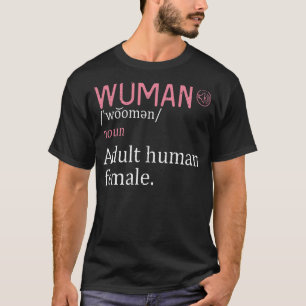 Woman Noun Adult Human Female Feminism T-Shirt