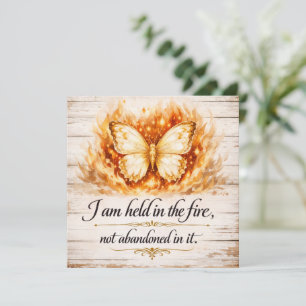 Woman of Faith and Fire, I am held in the fire,