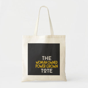 Woman Owned Power Grown Tote Bag
Bag