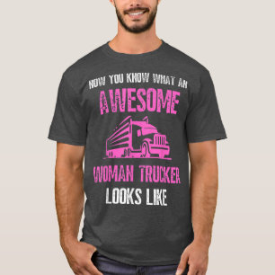 Woman Trucker Female Truck Driver Semi Trailer Tru T-Shirt