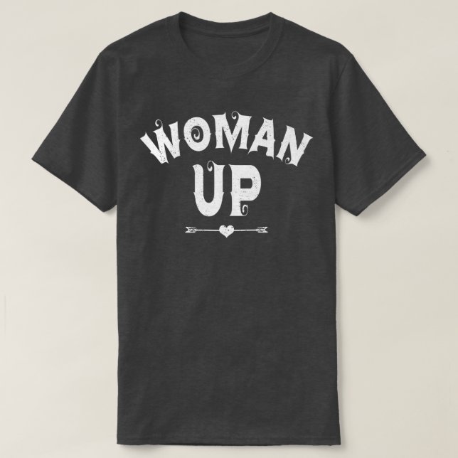Woman Up Women Feminism Symbol Pro Choice Womens R T-Shirt (Design Front)