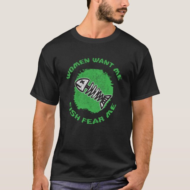 Woman want me Fish fear me Hook Adventure Trout Ou T-Shirt (Front)