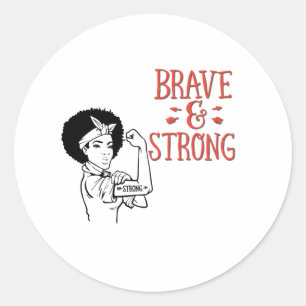 Woman Who is Brave and Strong Classic Round Sticker