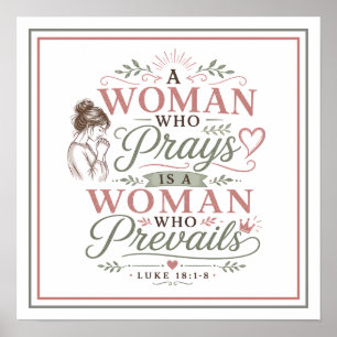 Woman Who Prays Prevails Spiritual Christian Quote Poster