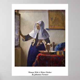 Woman With A Water Pitcher. By Johannes Vermeer Poster