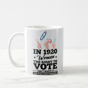 Woman Won Right To Vote Funny Voting Elections 202 Coffee Mug