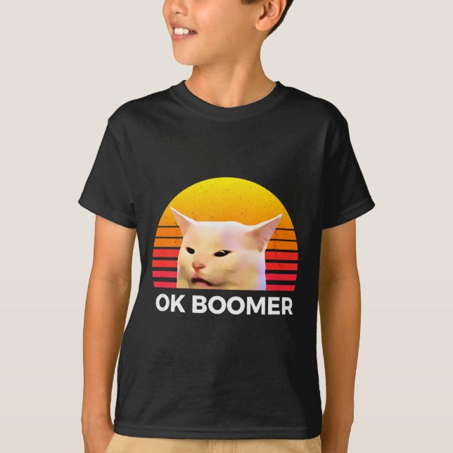 Woman Yelling At Table Dinner Funny Cat Ok Boomer  T-Shirt (Front)