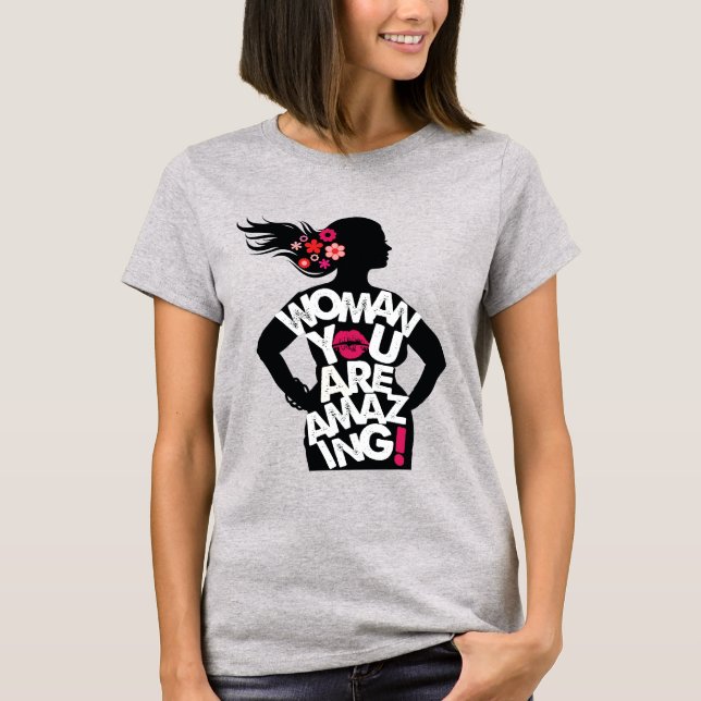 Woman You Are Amazing Feminist Motivational Shirt (Front)