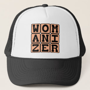 Womanizer, Male Chauvinist Trucker Hat