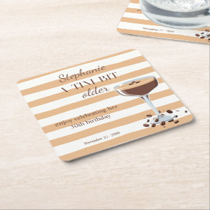 Woman's A Tini Bit Older Espresso 30th Birthday Square Paper Coaster