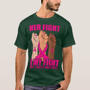 Womans Hand Her Fight Is My Fight Breast Cancer Aw T-Shirt