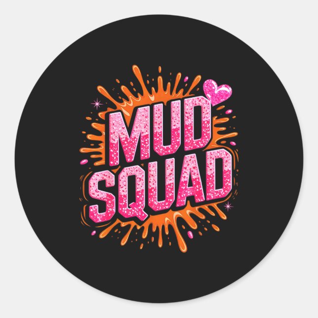 Womans Muddy Mud Run Squad Mudding Running Girls T Classic Round Sticker (Front)