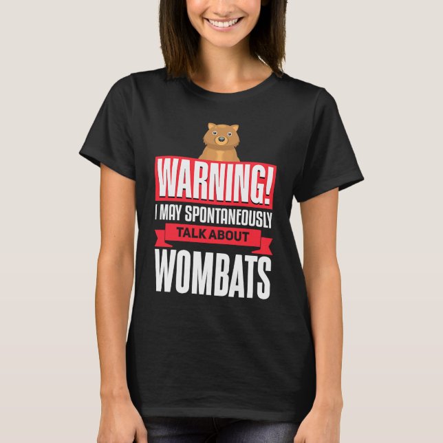 Womba  Talking About Wombats Animal Wombat T-Shirt (Front)