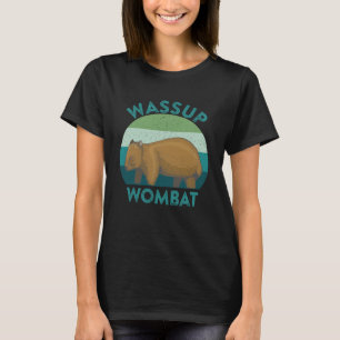 Wombat Meme What s Up Slang Phrase Wassup Wombat T-Shirt